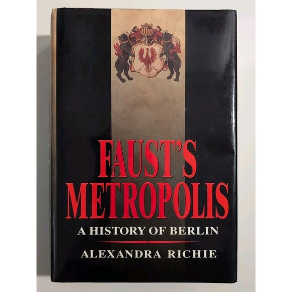 Faust’s Metropolis: A History of Berlin - HC DJ - 1998 1st Ed Avalon - Picture 1 of 10